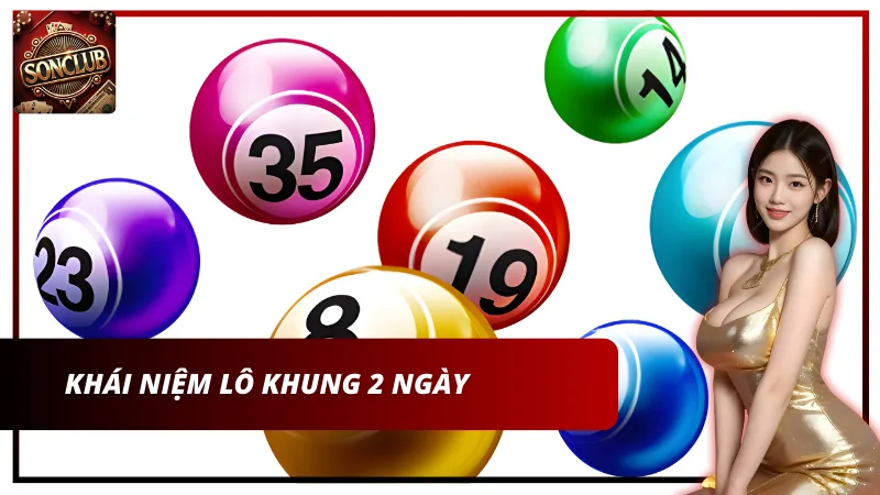 Hiểu rõ hơn về khái niệm lô khung 2 ngày