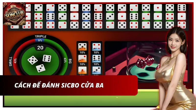Cách đánh Sicbo cửa Ba